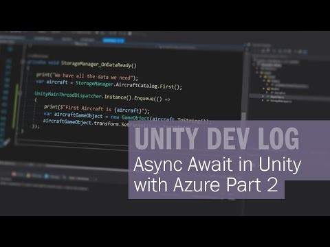 Async Await in Unity with Azure - Part 2