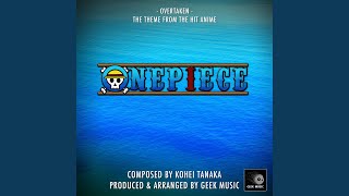 Onepiece - Overtaken - Main Theme