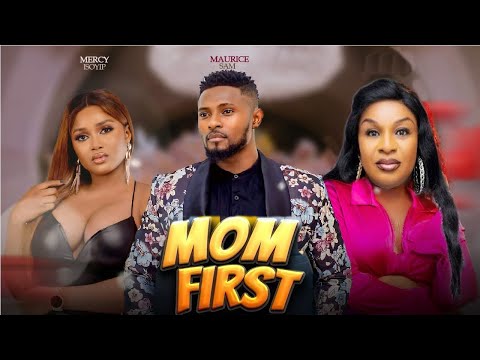 MOM FIRST - MAURICE SAM, MERCY ISOYIP, OBY TITUS 2024 FULL NIGERIAN MOVIE