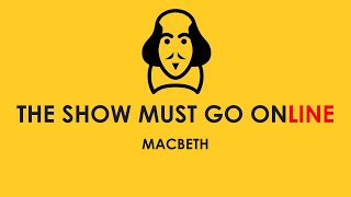 The Show Must Go Online: Macbeth video