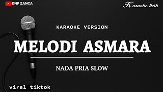 Download lagu MELODI ASMARA - KARAOKE TERBARU NADA PRIA SLOW mp3