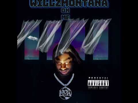 Willz Montana -On Me (official audio)