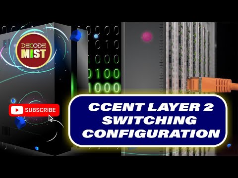 CCENT LAYER 2 SWITCHING CONFIGURATION