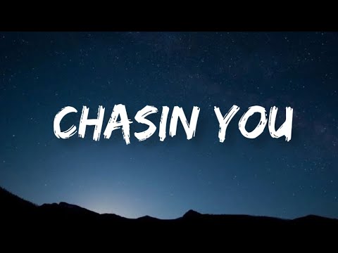 Morgan Wallen - Chasin You | Lyrics