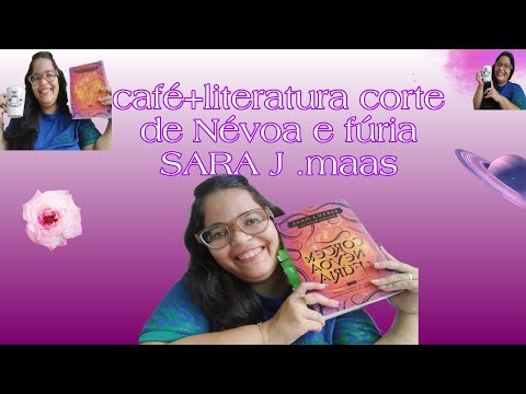 caf+literatura corte de nvoa e furia SARA