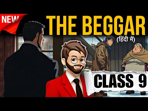 The Beggar Class 9 | Animated | Full (हिंदी में) Explained | the beggar class 9