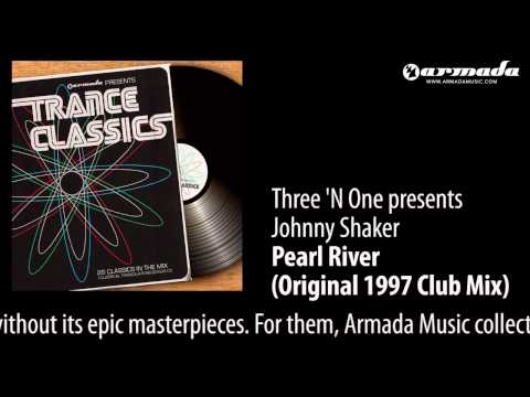 Three 'N One presents Johnny Shaker - Pearl River (Original 1997 Club Mix)