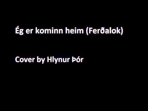 Ég er kominn heim (Ferðalok)