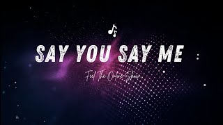 Say You Say Me - Lionel Richie ( Lyric Video )