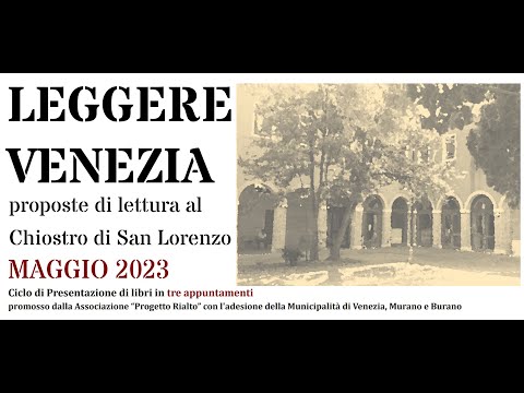 LEGGERE VENEZIA - 2023 - Venezia e Storia