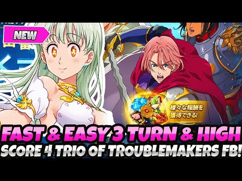 *FAST & EASY 3 TURN FINAL BOSS TRIO OF TROUBLEMAKERS GUIDE!* HIGH SCORE! BEST TEAMS (7DS Grand Cross