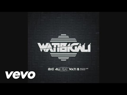 Big Ali - WatiBigali (Audio) ft. Wati B