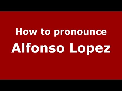 How to pronounce Alfonso Lopez (Colombian Spanish/Colombia)  - PronounceNames.com