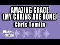 Chris Tomlin - Amazing Grace (My Chains Are Gone) (Karaoke Version)