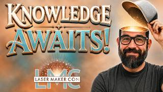 Turn Ideas Into Income! — Laser Maker Con 2026