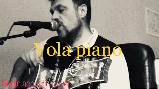 Vola Piano - Timoria (Nadir acoustic cover)