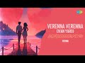 Verenna Verenna Ivan Yaro Afrobeats Minnalae Harris Jayaraj P Unnikrishnan Harini DJ VIM