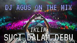 Download lagu DJ AGUS ON THE MIX - SUCI DALAM DEBU ( IKLIM ) REMIX TERBARU ATHENA BANJARMASIN VIRAL TIKTOK 2023 !! mp3 Download lagu DJ AGUS ON THE MIX - SUCI DALAM DEBU ( IKLIM ) REMIX TERBARU ATHENA BANJARMASIN VIRAL TIKTOK 2023 !! mp3