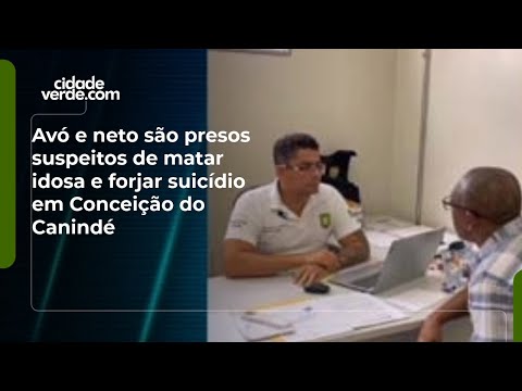 Avó e neto são presos suspeitos de matar idosa e forjar suicídio em Conceição do Canindé