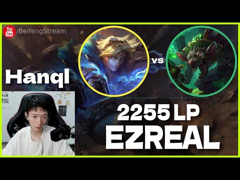 🔻 Hanql Ezreal vs Twitch (2255 LP Ezreal) - Hanql Ezreal Guide
