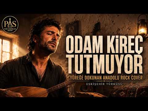 Odam Kireç Tutmuyor - Dinleyince İç Çektiren Bir Eskişehir Türküsü | Duygusal Anadolu Rock Cover