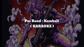 Download lagu Pas Band - Kembali (KARAOKE) Chord Lyric mp3