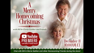 A Merry Homecoming Christmas with Bill &amp; Gloria Gaither and Friends [YouTube Premiere]