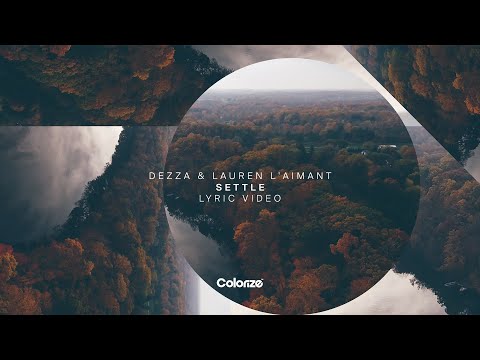 Dezza & Lauren L'aimant - Settle [Official Lyric Video]