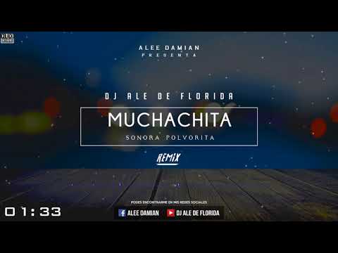 DJ ALE DE FLORIDA ✘ Muchachita (Mix)