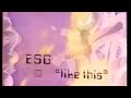 ESG -  Moody (Music Video)