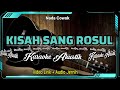 KARAOKE KISAH SANG ROSUL NADA COWOK