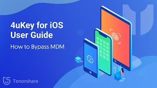 4uKey User Guide: How to Bypass MDM on iPhone/iPad - 2023