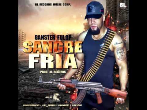 Ganster Fulop - Sangre Fría [Prod. BL RECORDS]