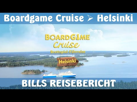 Bills Reisebericht: Boardgame Cruise nach Helsinki