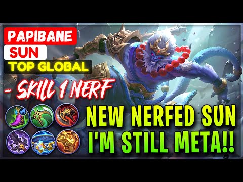 New Nerfed Sun, I'm Still Meta!! [ Former Top 1 Global Sun ] PapiBane - Mobile Legends