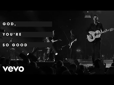 Passion, Kristian Stanfill - God, You’re So Good (Live/Lyric Video) ft. Melodie Malone