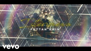 Download lagu Fattah Amin - Isterimewa mp3 Download lagu Fattah Amin - Isterimewa mp3