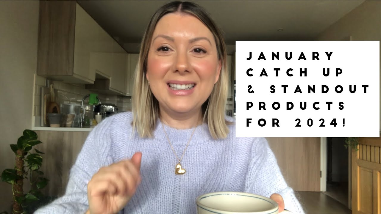 January Catch Up & Standout Products for 2024!!
