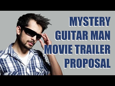 Mystery Guitar Man Movie Trailer Proposal