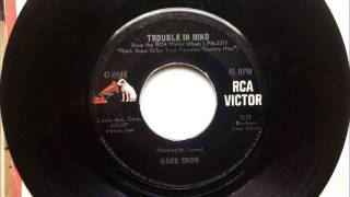 Trouble In Mind , Hank Snow , 1965