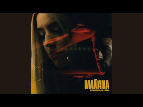 Mañana - Álvaro De Luna ft. Lola Indigo 🌈⛅️ [Letra]