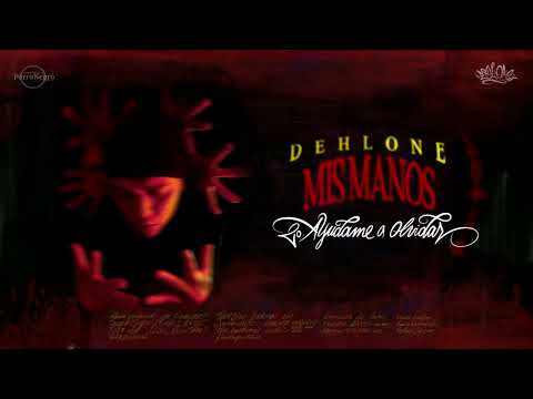 20. DEHLONE  / AYUDAME A OLVIDAR