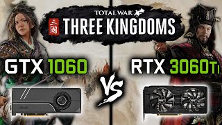 GTX 1060 vs RTX 3060 Ti in Total War Three Kingdoms