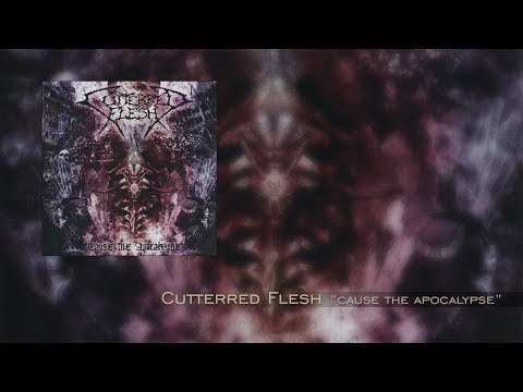Cutterred Flesh "Cause the Apocalypse" Full Album