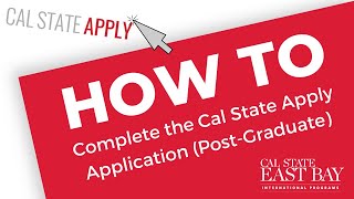 How to Complete Cal State Apply Application - Graduate Applicants