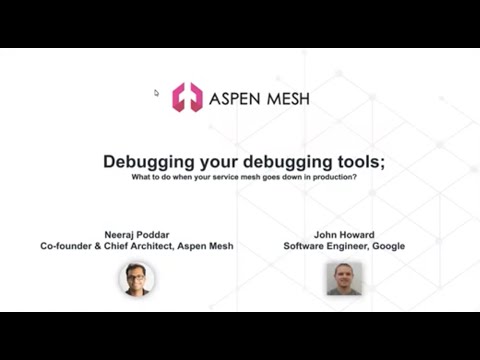Webinar: Debugging your debugging tools; What to do when your service mesh goes down in production?
