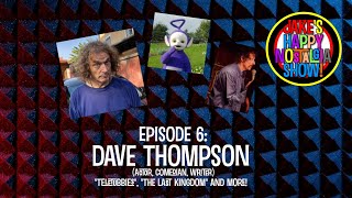 Dave Thompson (Actor/Comedian/Writer) || Ep. 6 video