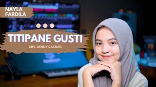 Download lagu Nayla Fardila - Titipane Gusti mp3