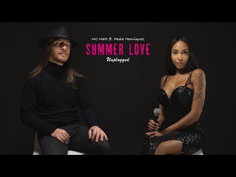 MC Matt ft. Paola Henriquez - Summer Love (Unplugged)