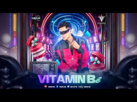 Nonstop Việt Mix Vinahouse | VITAMIN BÊ | DJ TRUONG BAO